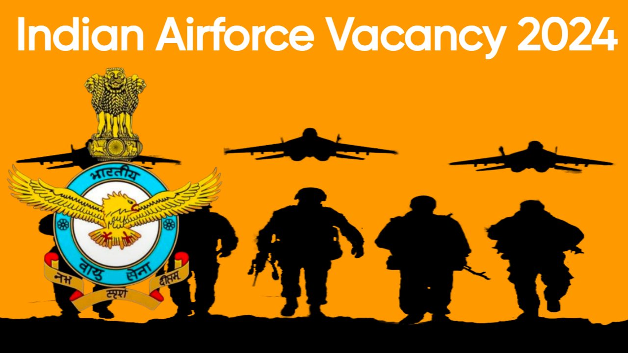 Indian Airforce Vacancy 2024