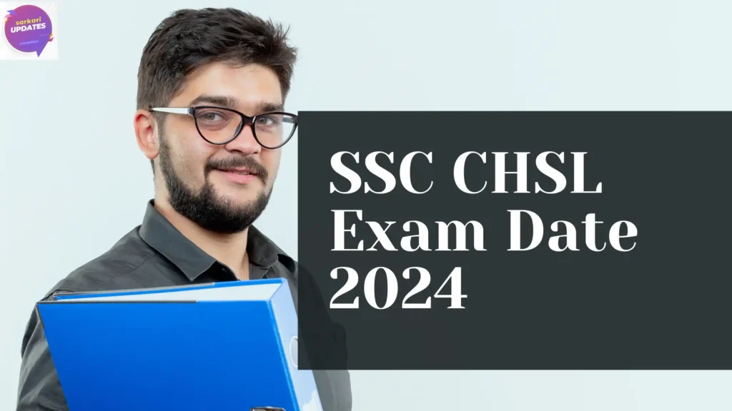 SSC CHSL Exam Date 2024, Form Dates & Syllabus: All You Need to Know